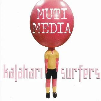 Multi Media by Kalahari Surfers