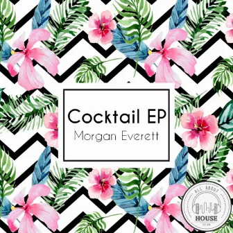 Cocktail EP by Morgan Everett