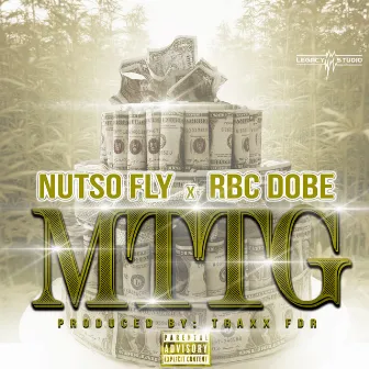 MTTG (feat. RBC DOBE) by Nutso Fly