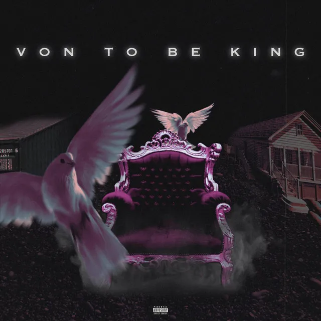 VON TO BE KING