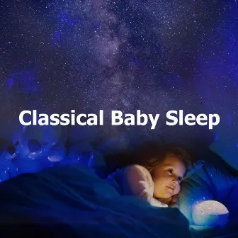 Classical Baby Sleep by Unknown Artist