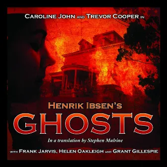 Theatre Classics: Ghosts by Henrik Ibsen