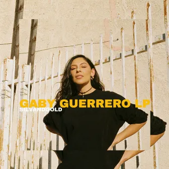 Gaby Guerrero LP by Silvandgold