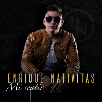 Mi Sentir by Enrique Nativitas