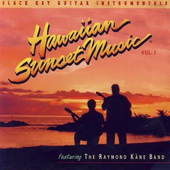 Hawaiian Sunset Music, Vol. 1 by Raymond Kane