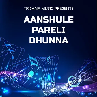 Aanshule Pareli Dhunna by Himal Ghale