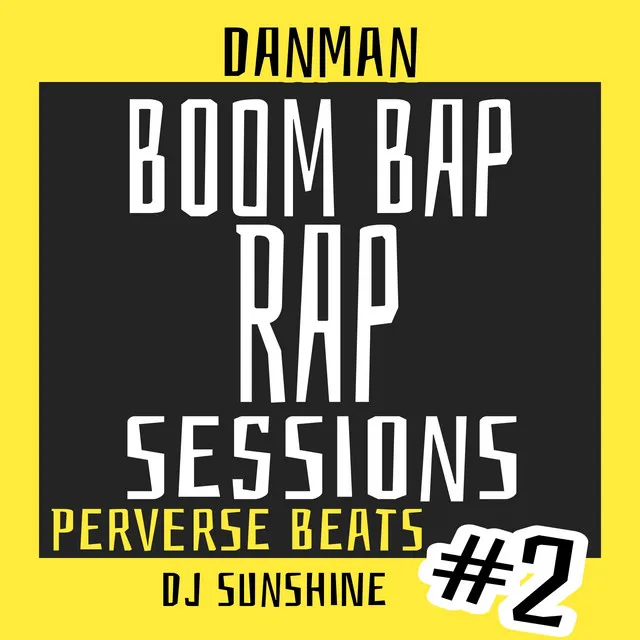 BOOM BAP RAP SESSIONS #2