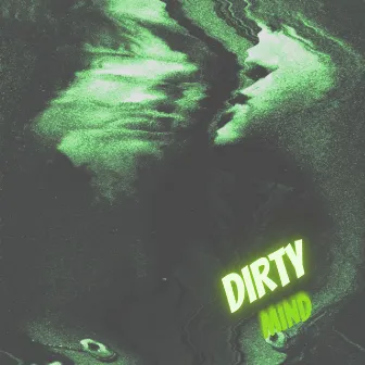 Dirty Mind (Deluxe) by elrob849