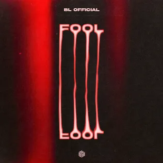 Fool by BL Official