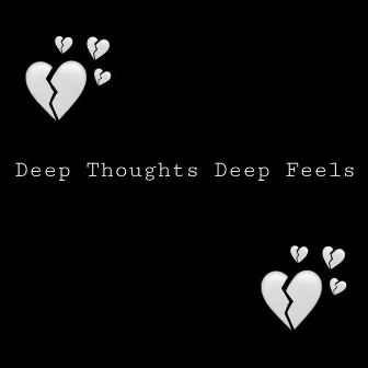 Deep Thoughts Deep Feels by 777Star