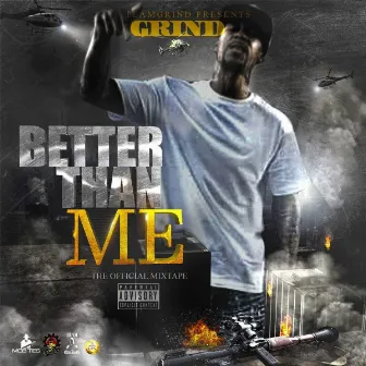 Better Than Me by Young Grind