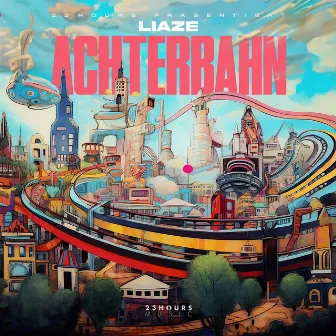 ACHTERBAHN by Liaze