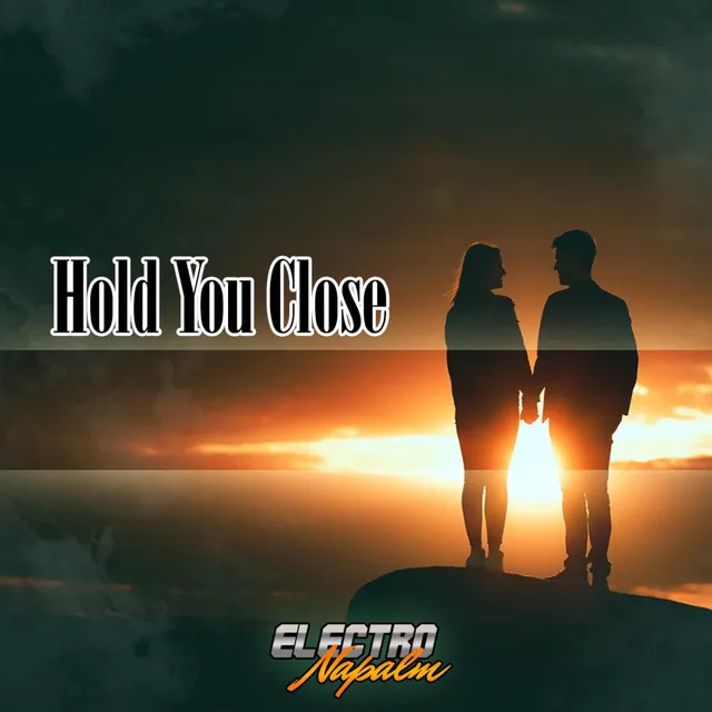 Hold You Close