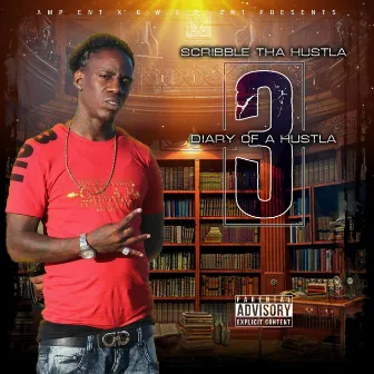 Diary of a Hustla 3 by Scribble Tha Hustla