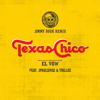 Texas Chico (JIMMY ROCK Remix) by El Vow