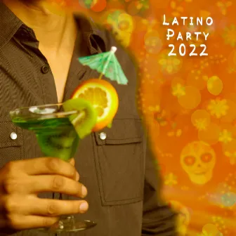 Latino Party 2022 by Academia de Música de Chillout Fiesta