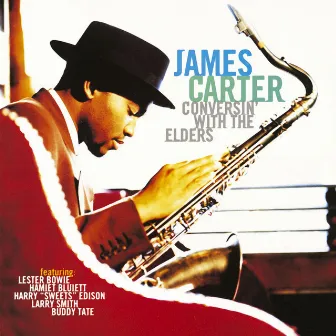 Conversin' With The Elders by James Carter