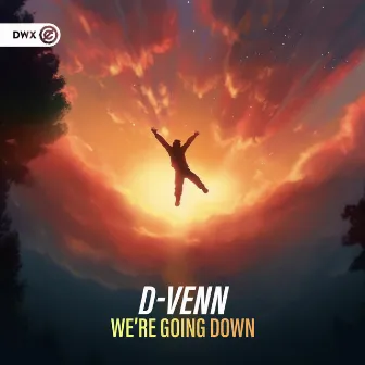 We're Going Down by D-Venn