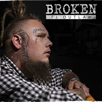 Broken by FJ Outlaw