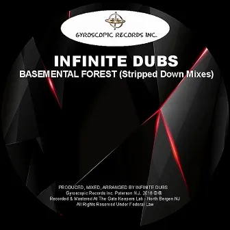 Basemental Forest (Stripped Down Mixes) by Infinite Dubs