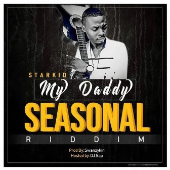 My Daddy (Seasonal Riddim) by StarKid