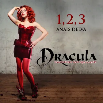 1, 2, 3 (Extrait De La Comédie Musicale Dracula, L'amour Plus Fort Que La Mort) by Dracula