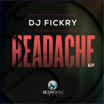 Headache by DJ Fickry