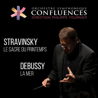 Stravinsky: Le sacre du printemps / Debussy: La mer (Live) by Philippe Fournier