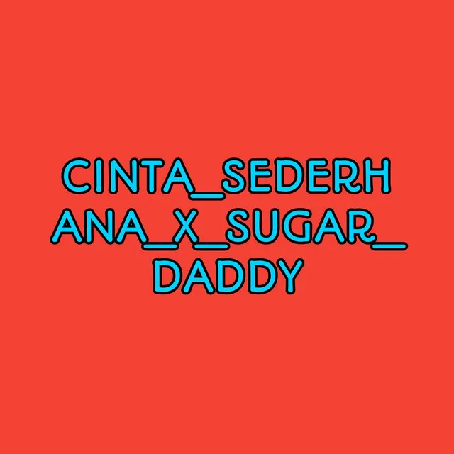 Cinta_sederhana_x_sugar_daddy