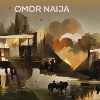 Omor Naija by The Son