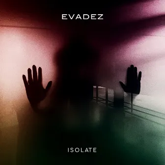 Isolate by Evadez