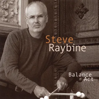 Balance Act by Steve Raybine