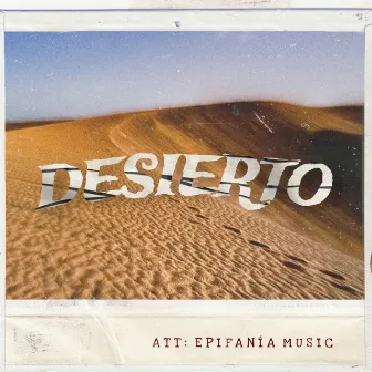 Desierto by Epifanía Music