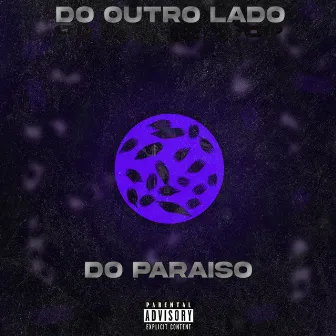 Do Outro Lado do Paraíso by Lil Spk