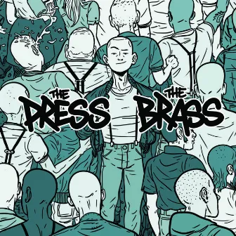 The Press / The Brass - Split EP by The Press