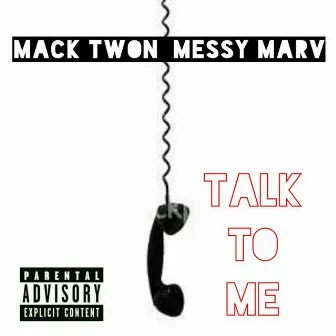 Talk To Me - Single by Mack Twon