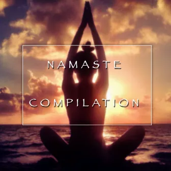 Namaste Compilation: Find Your True Self by Unknown Artist