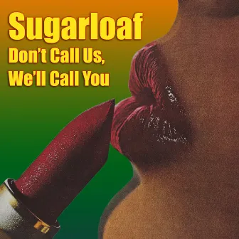 Don't Call Us, We'll Call You (Re-Recorded) by Sugarloaf