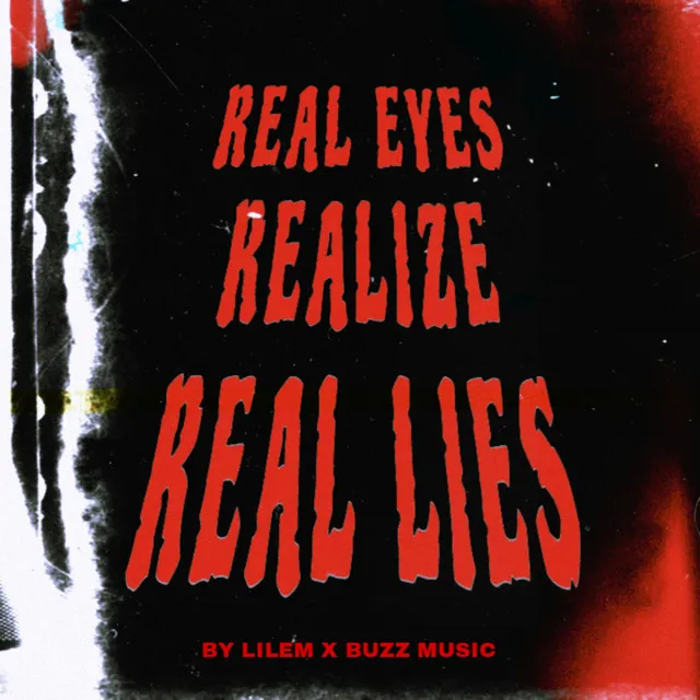 Real Eyes Realize Real Lies