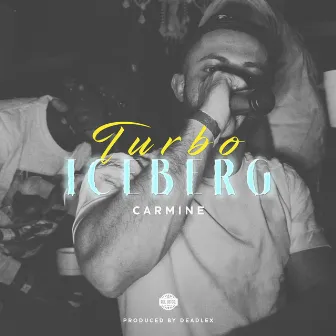 Turbo Iceberg by Carmine