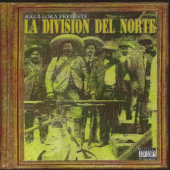 Raza Loka: La Division del Norte by Sonny Boy Lokzta