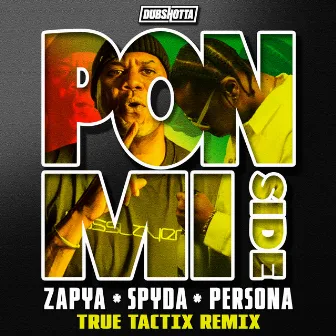 Pon Mi Side (True Tactix Remix) by Zapya