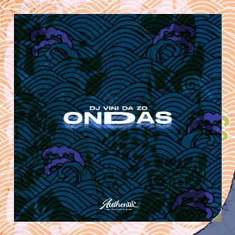 Ondas by DJ VINI DA ZO