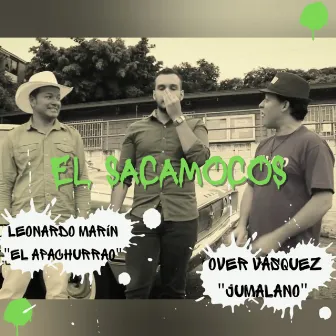 EL SACAMOCOS by Over Vásquez 