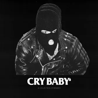 CRY BABY Remixes by HERO