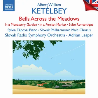 Ketèlbey: Bells across the Meadows by Slovak Philharmonic Male Chorus