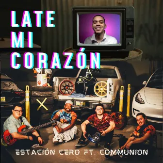 Late Mi Corazón by Estación Cero