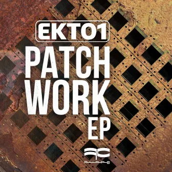 Patchwork EP by EKTO1