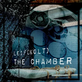 The Chamber by LEIF(Kolt)