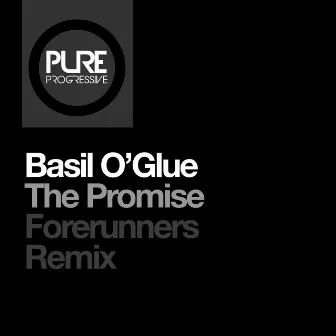 The Promise (Forerunners Remix) by Basil O'Glue